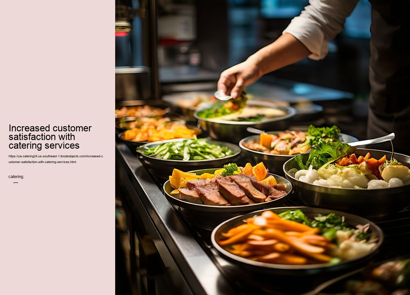 Increased customer satisfaction with catering services